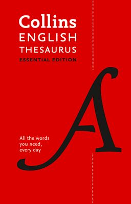 English Thesaurus Essential : All the Words You Need, Every Day