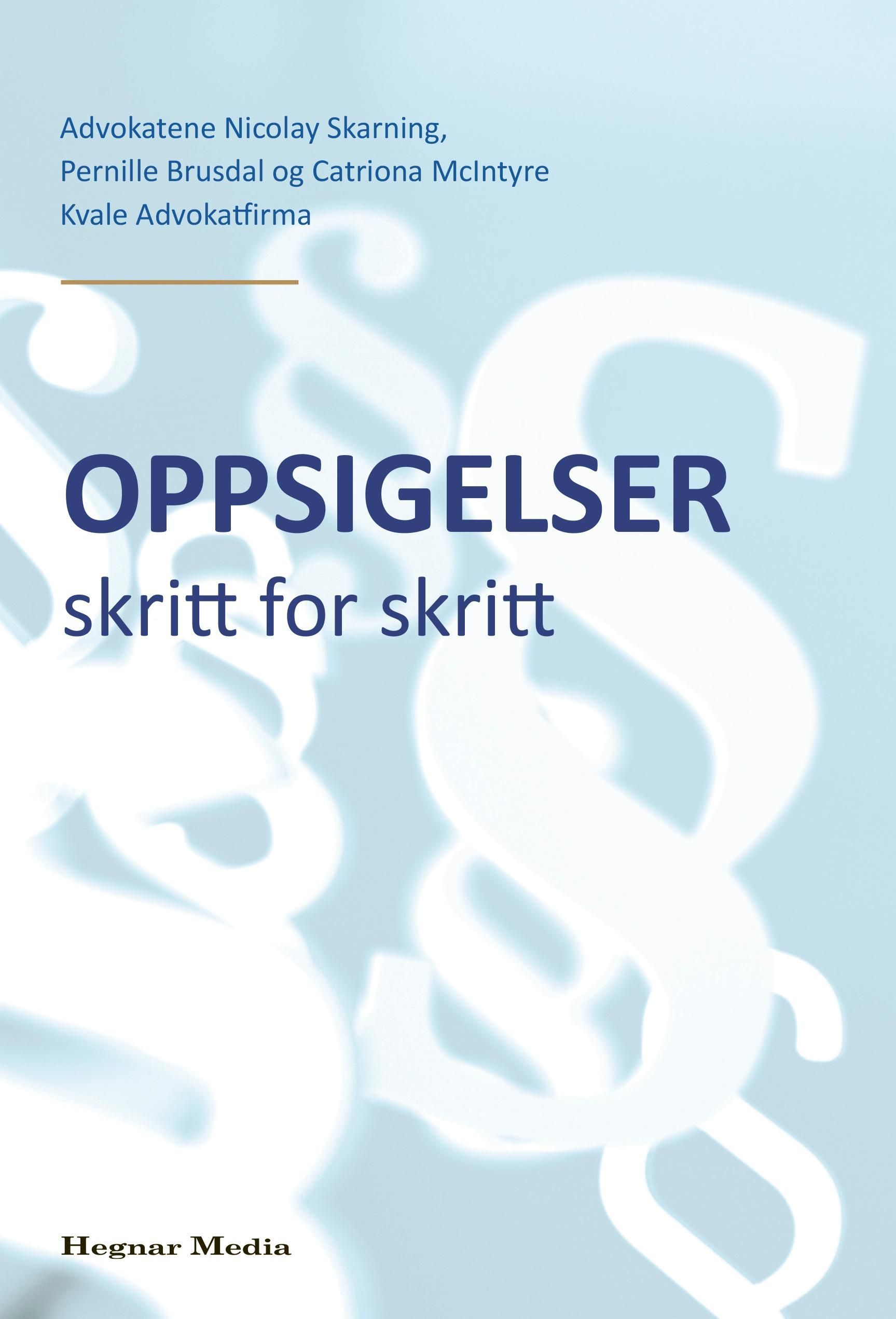 Oppsigelser skritt for skritt : en praktisk håndbok med eksempler og sjekklister