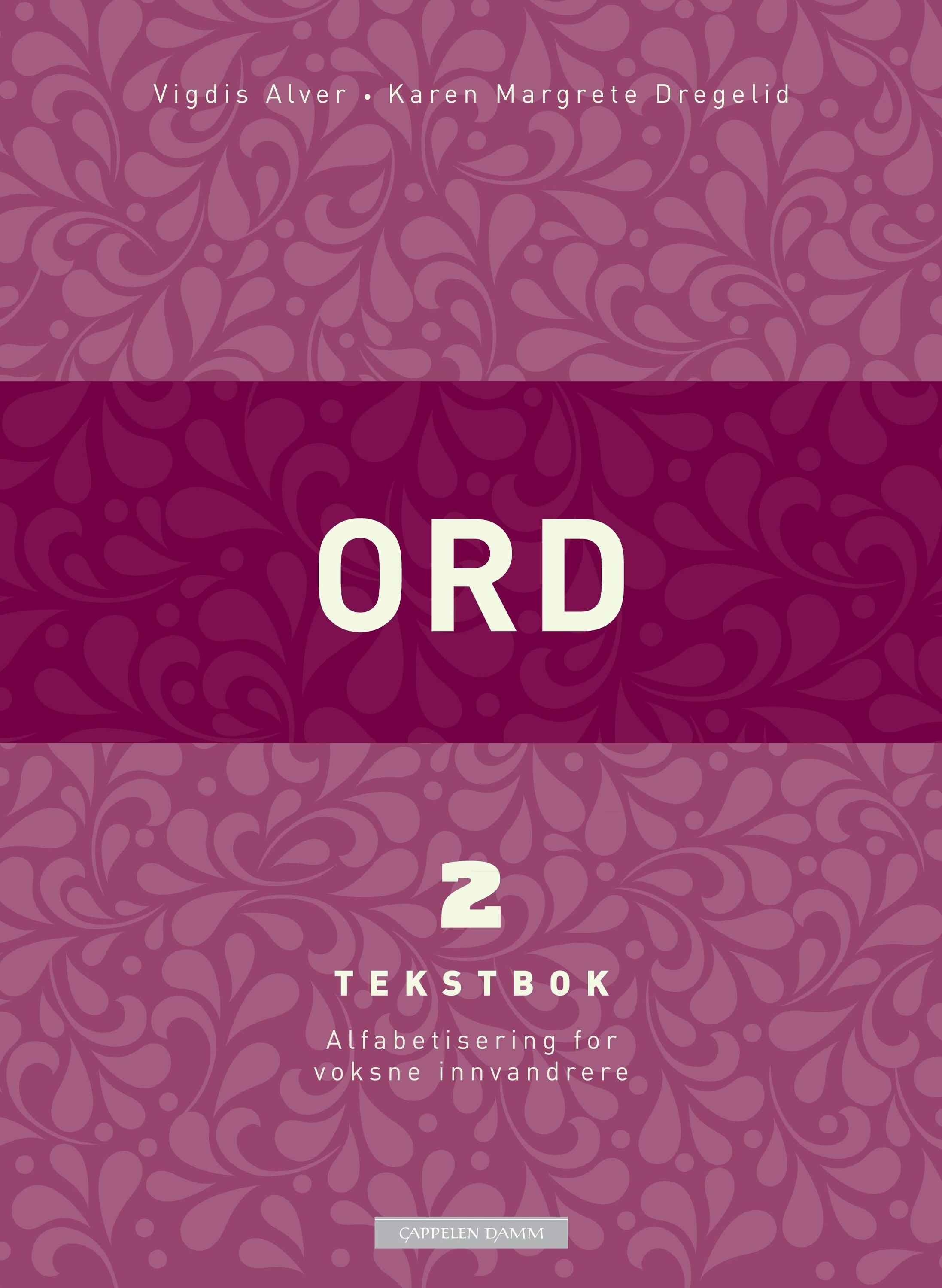 Ord 2 : tekstbok : alfabetisering for voksne innvandrere