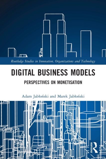 Digital Business Models : Perspectives on Monetisation