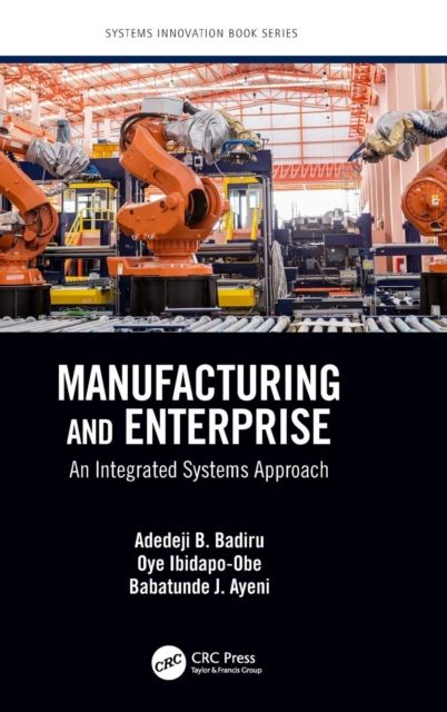 Manufacturing and Enterprise : An Integrated Systems Approach
