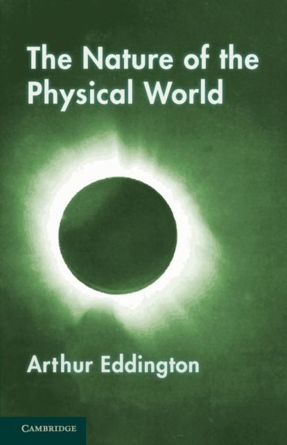 The Nature of the Physical World : Gifford Lectures (1927)