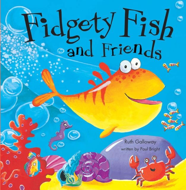 Fidgety fish and friends