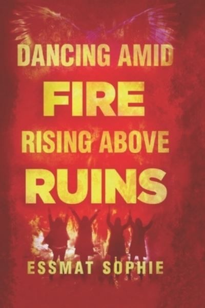 Forsidebilde av Dancing amid fire, rising above ruins