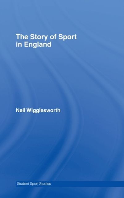 The Story of Sport in England