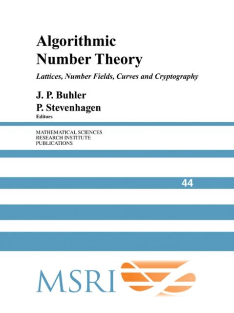 Algorithmic Number Theory : Lattices, Number Fields, Curves and Cryptography