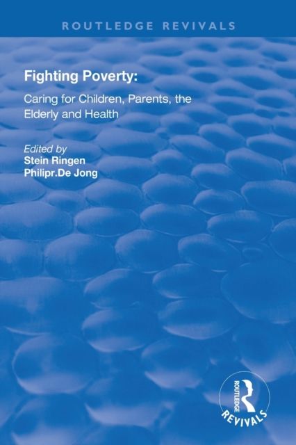 Fighting Poverty : Caring for Children, Parents, the Elderly and Health