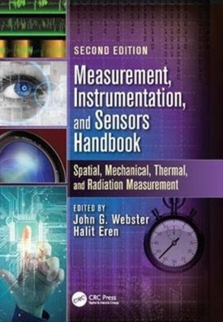 Measurement, Instrumentation, and Sensors Handbook : Spatial, Mechanical, Thermal, and Radiation Measurement