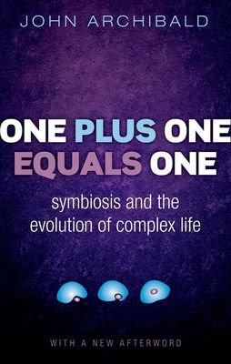 One Plus One Equals One : Symbiosis and the evolution of complex life