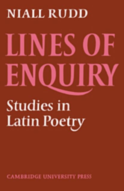 Lines of Enquiry : Studies in Latin Poetry