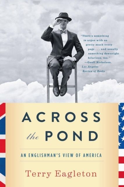 Across the Pond : An Englishman's View of America