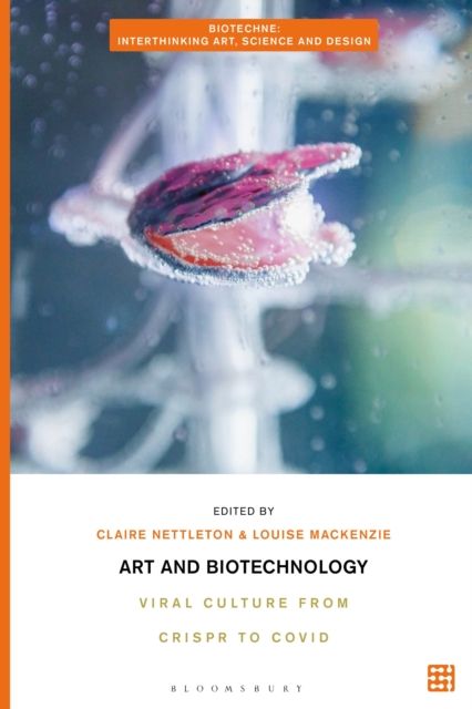 Art and Biotechnology : Viral Culture from CRISPR to COVID