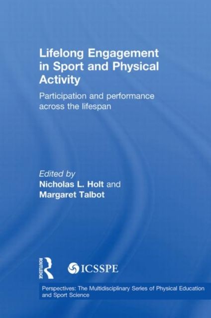Lifelong Engagement in Sport and Physical Activity : Participation and Performance across the Lifespan