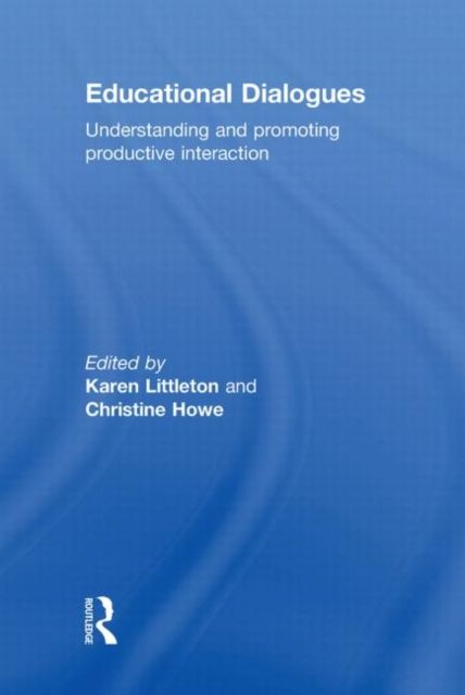 Educational Dialogues : Understanding and Promoting Productive interaction