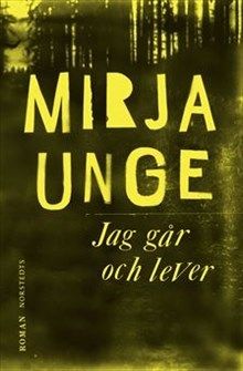 Jag går och lever