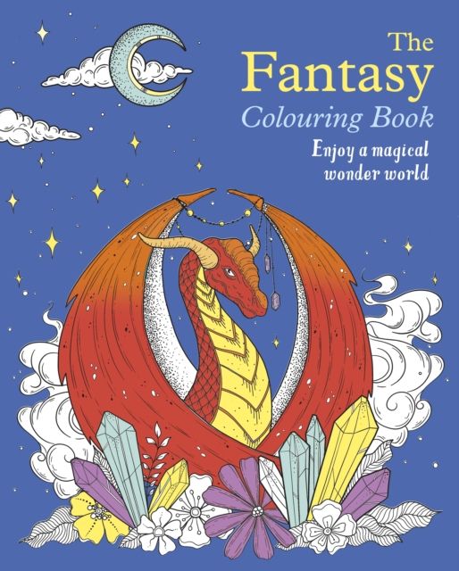 The Fantasy Colouring Book : Enjoy a Magical Wonder World