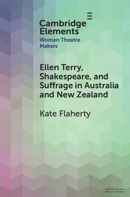 Ellen Terry, Shakespeare, and Suffrage in Australia and New Zealand