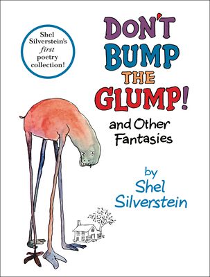 Don't Bump the Glump! : And Other Fantasies