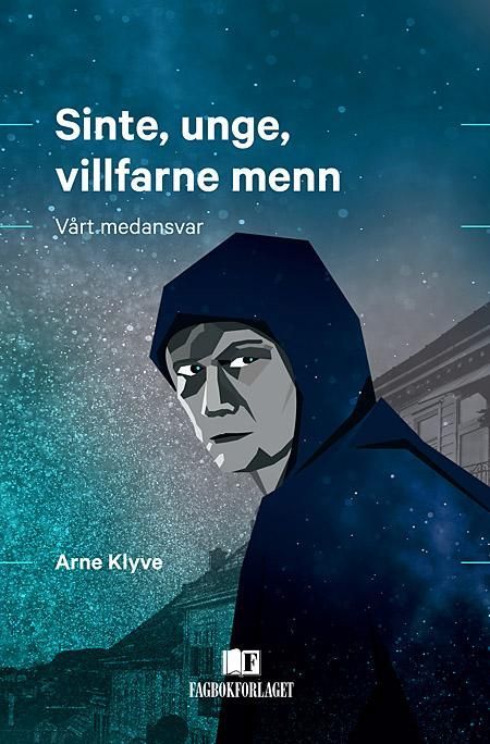 Sinte, unge, villfarne menn : vårt medansvar