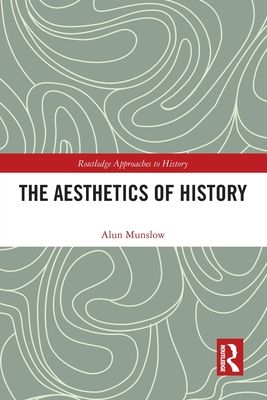 The Aesthetics of History