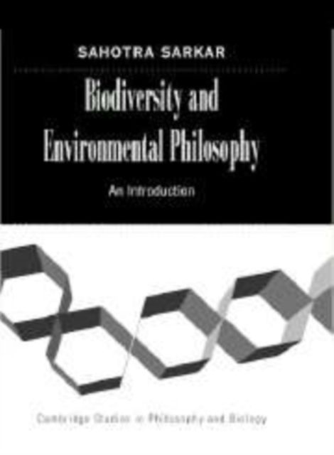 Biodiversity and Environmental Philosophy : An Introduction