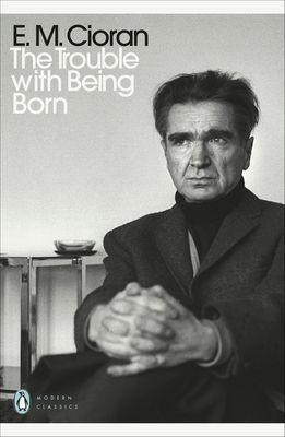 The trouble with being born