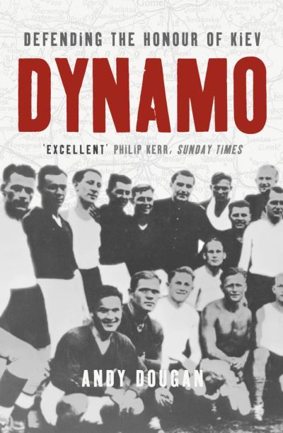 Dynamo : defending the honour of Kiev