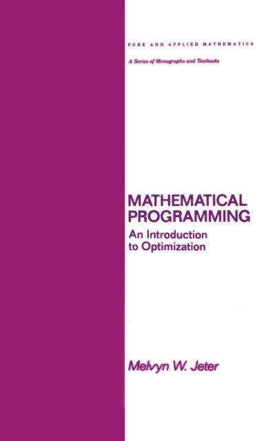 Mathematical Programming : An Introduction to Optimization