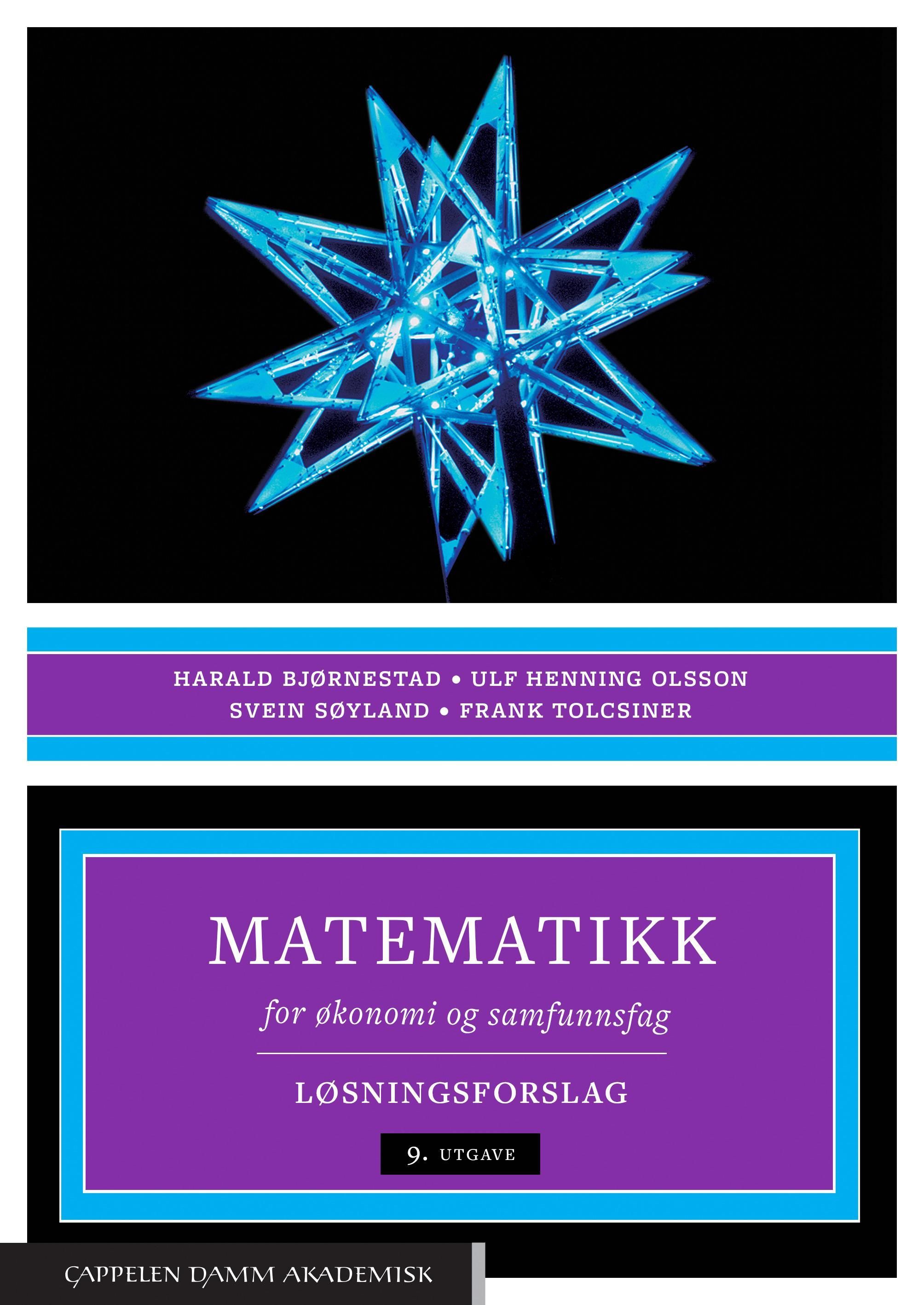 Matematikk for økonomi og samfunnsfag : løsningsforslag til 9. utgave