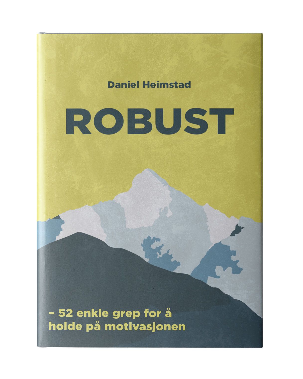 Robust : 52 enkle grep for å holde på motivasjonen