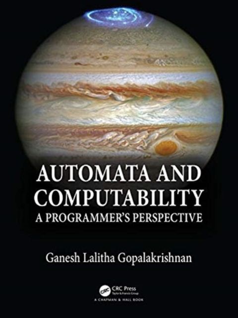 Automata and Computability : A Programmer's Perspective