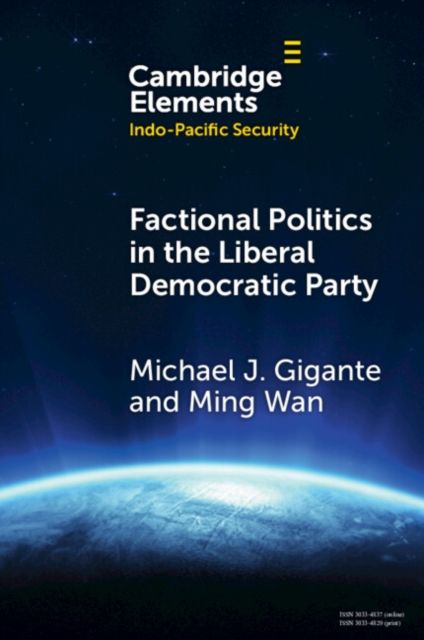 Factional Politics in the Liberal Democratic Party : Explaining Change and Continuity in Japan's Economic Statecraft