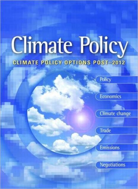 Climate Policy Options Post-2012 : European strategy, technology and adaptation after Kyoto
