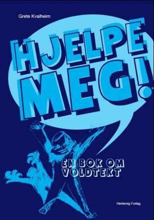 Hjelpe meg! : en bok om voldtekt