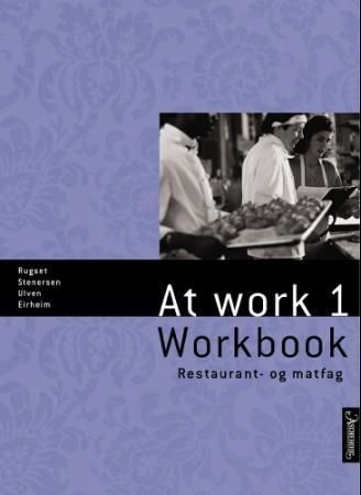 Forsidebilde av At work 1 : workbook : restaurant- og matfag
