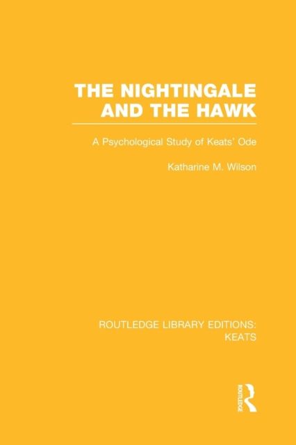 The Nightingale and the Hawk : A Psychological Study of Keats' Ode