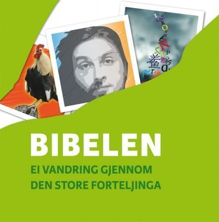 Forsidebilde av Bibelen : ei vandring gjennom den store forteljinga