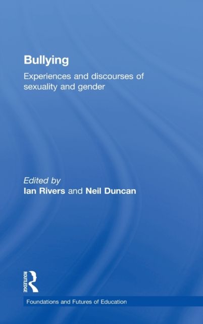 Bullying : Experiences and discourses of sexuality and gender