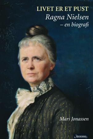 Livet er et pust : Ragna Nielsen : en biografi
