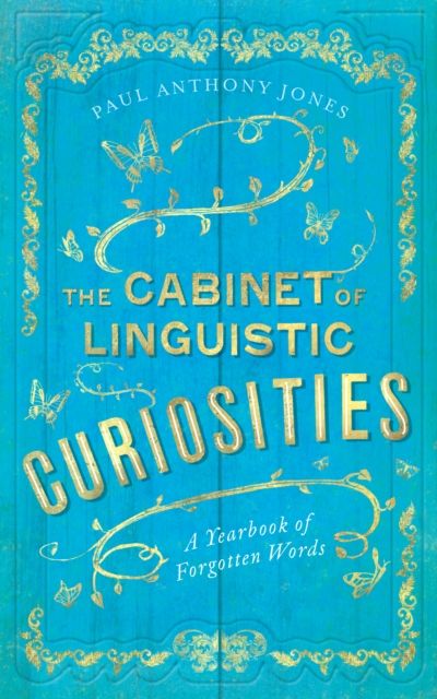 Forsidebilde av The Cabinet of Linguistic Curiosities : A Yearbook of Forgotten Words