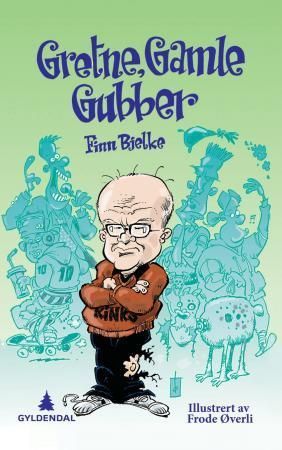 Gretne, gamle gubber : håndbok i surmuling
