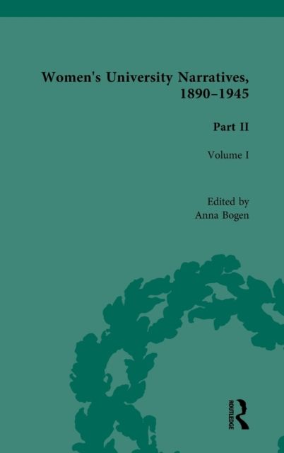 Women's University Narratives, 1890-1945, Part II : Volume I