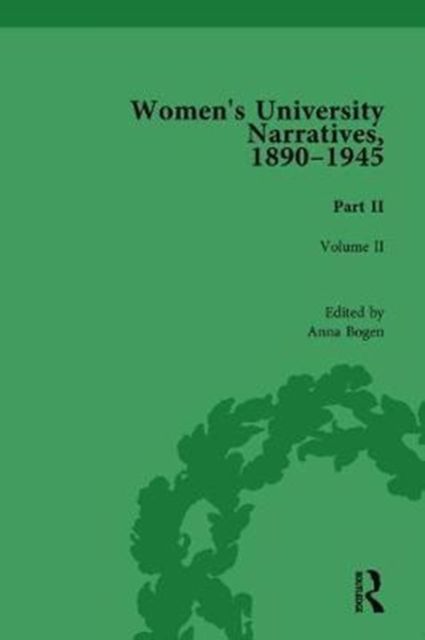 Women's University Narratives, 1890-1945, Part II : Volume II