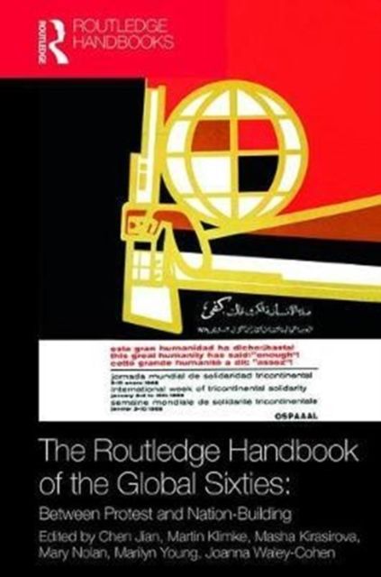 The Routledge Handbook of the Global Sixties : Between Protest and Nation-Building