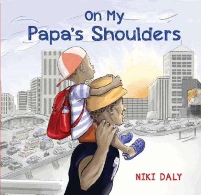 On my papa's shoulders