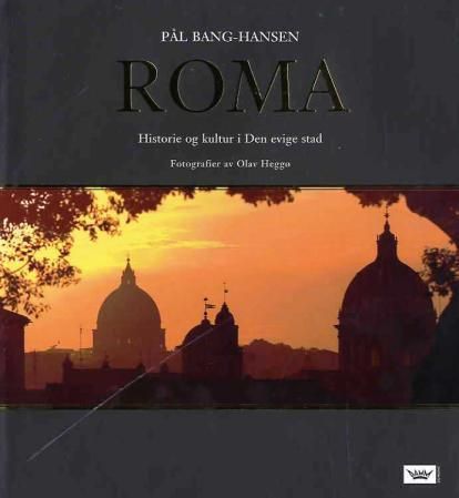 Roma : historie og kultur i Den evige stad
