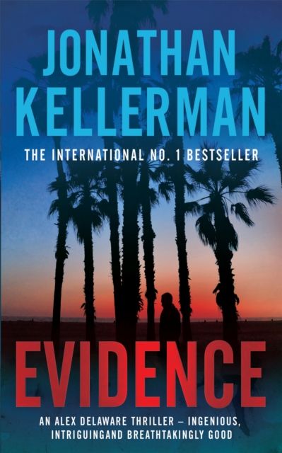 Evidence (Alex Delaware series, Book 24) : A compulsive, intriguing and unputdownable thriller