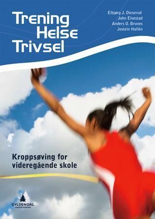 Trening, helse, trivsel : kroppsøving for vidaregåande skule
