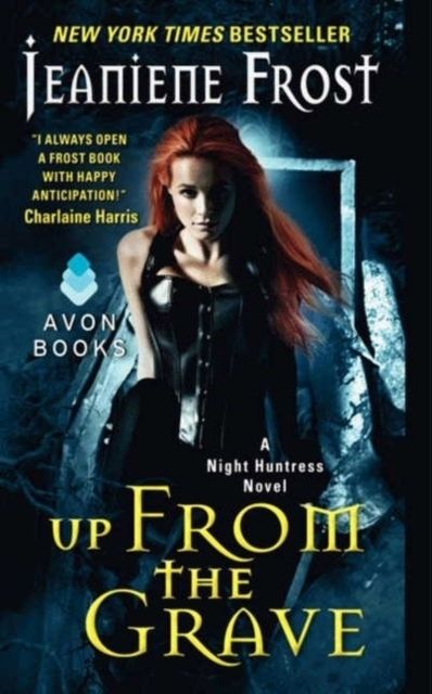 Up From the Grave : A Night Huntress Novel