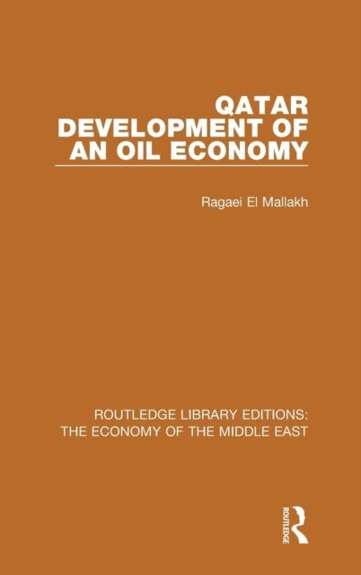 Qatar (RLE Economy of Middle East) : Development of an Oil Economy